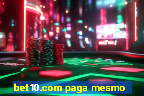 bet10.com paga mesmo